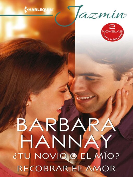 Title details for ¿Tu novio o el mío?--Recobrar el amor by Barbara Hannay - Wait list
